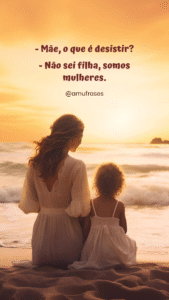 frases de mãe de menina