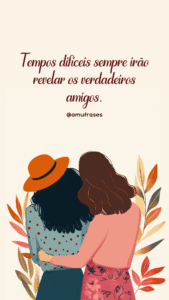 Frases de amizade verdadeira