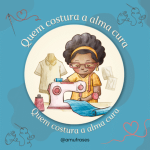 Frases de amor pela profissão de costureira