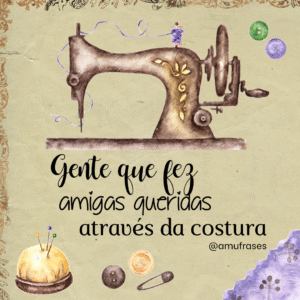 Frases de amor pela profissão de costureira