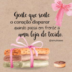 Frases de amor pela profissão de costureira