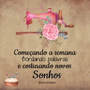 Frases de amor pela profissão de costureira