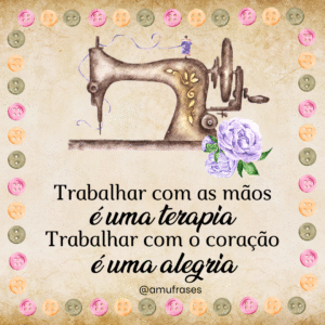 Frases de amor pela profissão de costureira