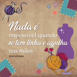 Frases de amor pela profissão de costureira