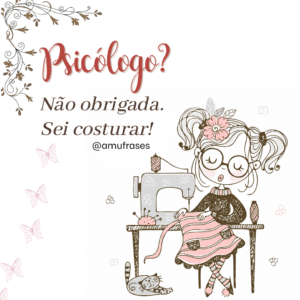 Frases de amor pela profissão de costureira