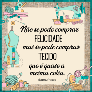 Frases de amor pela profissão de costureira