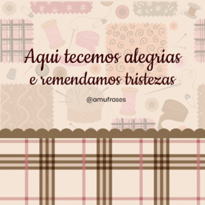 Frases de amor pela profissão de costureira