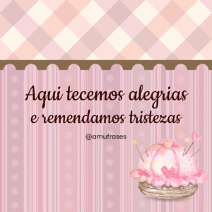 Frases de amor pela profissão de costureira