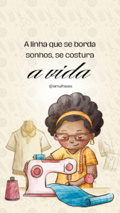 Frases de amor pela profissão de costureira stories