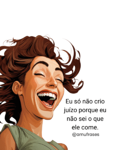 Frases divertidas sobre rir da própria loucura