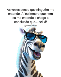 Frases divertidas sobre rir da própria loucura