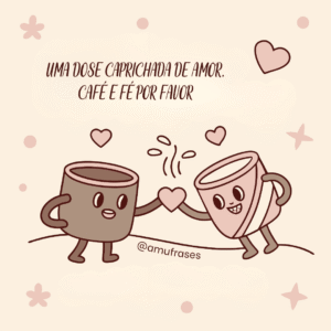 Mensagens de Bom Dia para os Amantes de Café
