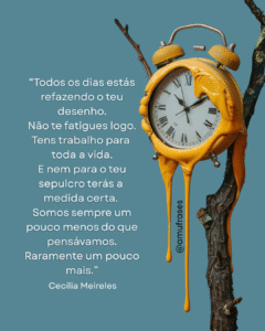 Reflexões de Cecília Meireles sobre vida e tempo