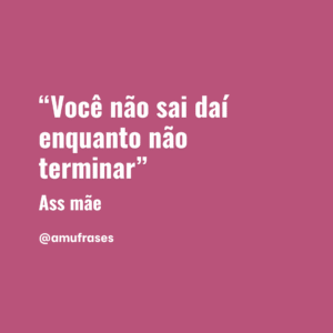 frases que toda mãe fala
